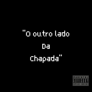 O Outro Lado da Chapada (Explicit)