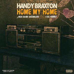 Home my Home (feat. Rick Silver DaStarLion & Lill Humble) (Explicit)