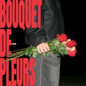 BOUQUET DE PLEURS