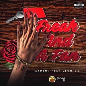 Freak And A Fan (feat. Leon DC) (Explicit)