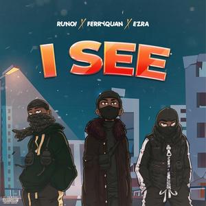 I SEE (feat. EZ RA & Ferryquan) [Explicit]