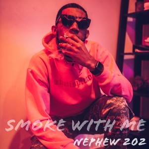 Smoke With Me (Explicit)