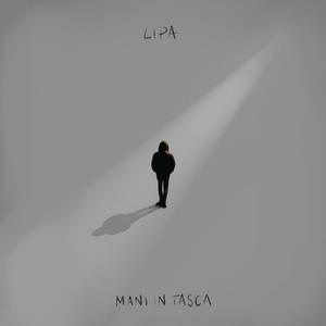 Lipa - Mani in tasca