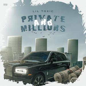 Private and millons (Explicit)
