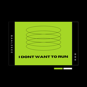 I Dont Want to Run