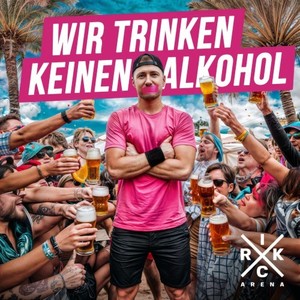 Wir trinken keinen Alkohol (Explicit)