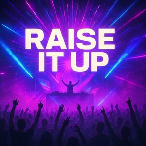 Raise It Up
