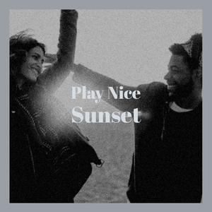 Play Nice Sunset