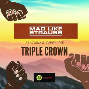 Triple Crown (feat. Tuffy Irie)