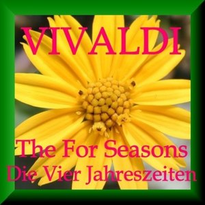 Antonio Vivaldi: Vier Jahreszeiten - Four Seasons - Quattro Stagioni (Best Of)