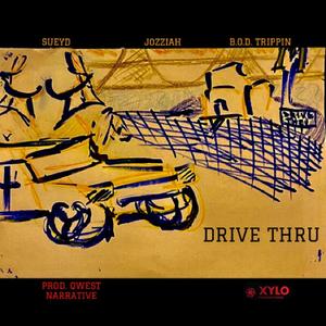 Drive Thru (feat. B.O.D. Trippin, jozziah & Qwest Narrative) (Explicit)