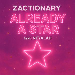 Already A Star (feat. Neyalah)
