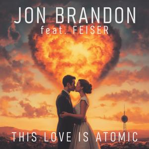 This Love Is Atomic (feat. Feiser)