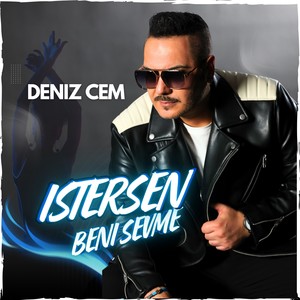 İstersen Beni Sevme