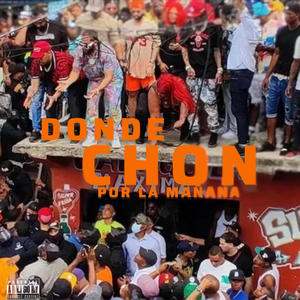 Donde Chon (feat. El Peluche 42, Tolo Desaparecelo & Tesorovf Dj|Explicit)