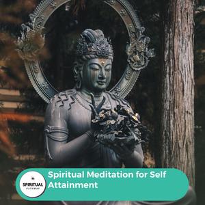 Spiritual Meditation For Self Attainment