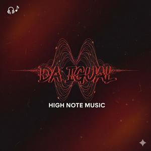 DA IGUAL (feat. High Note Music)