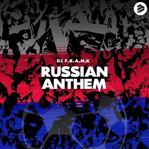 Russian Anthem (Extended Mix)