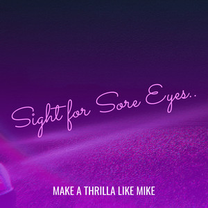 Sight for Sore Eyes..