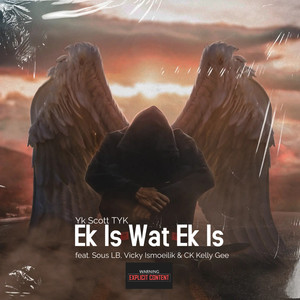 Ek Is Wat Ek Is (Explicit)