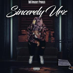 Sincerely Urz (Explicit)