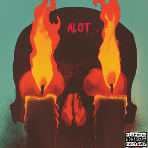 Alot (Explicit)