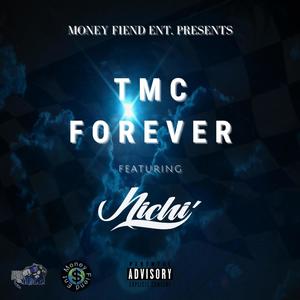 TMC FOREVER (feat. Bigg Von Dada & Nichi) [Explicit]