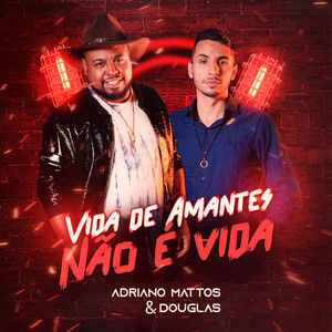 Vida de Amantes Não É Vida