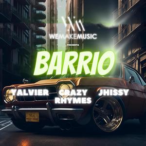 Barrio (feat. Jhissy & Crazy Rhymes) [Explicit]