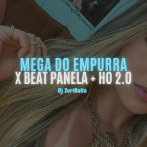 Mega do Empurra X Beat Panela + Ho 2.0 (Explicit)