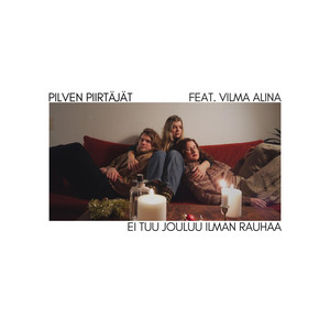 Ei tuu jouluu ilman rauhaa