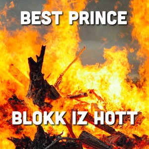 Blokk Iz Hott (Explicit)