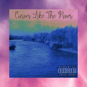 Curves Like The River (feat. Joaby) [Explicit]