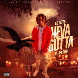 4EVA GUTTA (feat. Art Gunz & Ant Bomb) [Explicit]