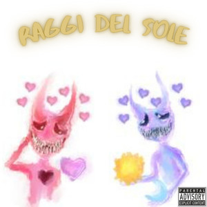 Raggi Del Sole (Explicit)
