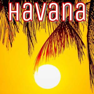 Havana (Explicit)
