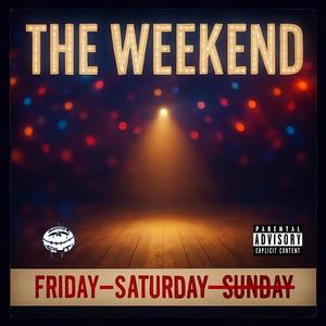 The weekend (Explicit)