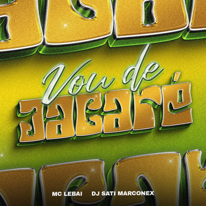 Vou de Jacaré (Explicit)