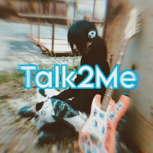 Talk2Me (Explicit)