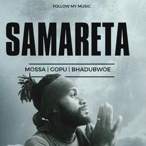 Samareta (feat. Mossa & Gopu)