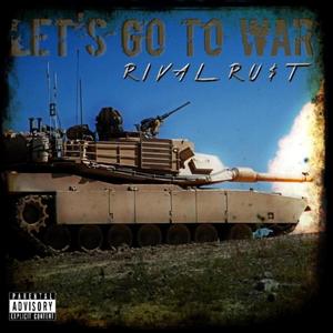 Let's Go To War (Explicit)