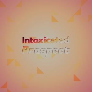 Intoxicated Prospect