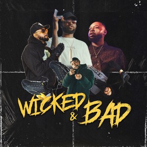 Wicked & Bad (Explicit)