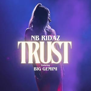 Trust (feat. Big Gemini) (Explicit)