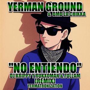 No Entiendo (feat. Bmb La Chikka) (Remix)