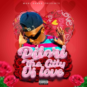 Pitori the City of Love (Explicit)