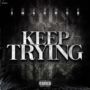 Keep Trying (Explicit)