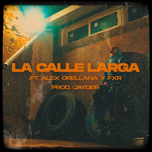 La Calle Larga (Explicit)