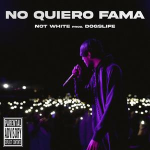 NO QUIERO FAMA (Explicit)