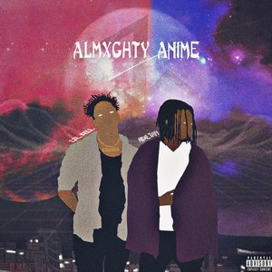 Almxghty Anime (Explicit)